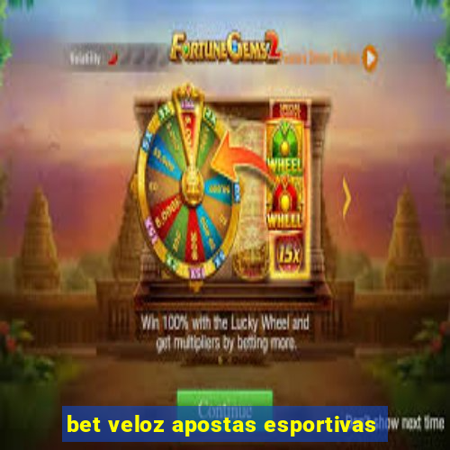 bet veloz apostas esportivas